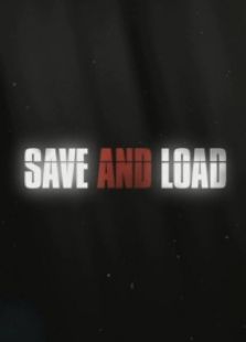 SAVE AND LOAD